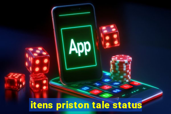 itens priston tale status